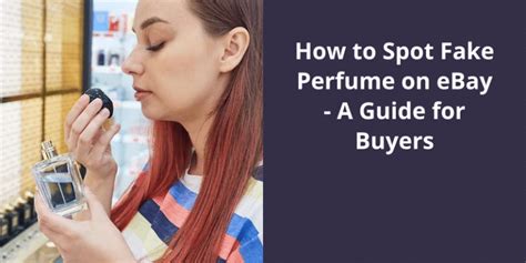 bought fake perfume on ebay|how to spot fake perfume.